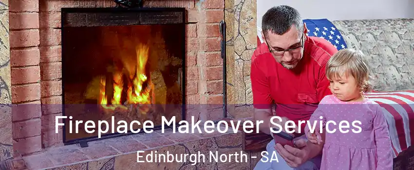 Fireplace Makeover Services Edinburgh North - SA