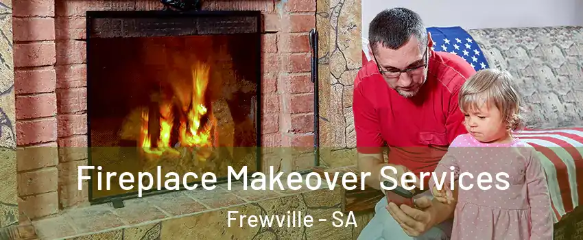 Fireplace Makeover Services Frewville - SA