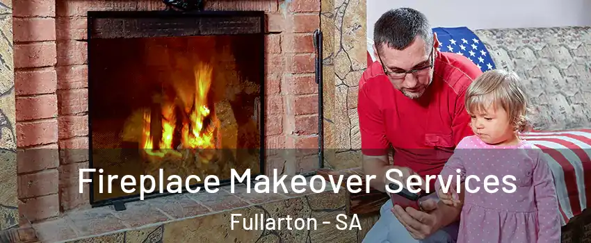 Fireplace Makeover Services Fullarton - SA