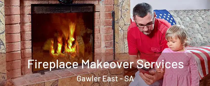 Fireplace Makeover Services Gawler East - SA