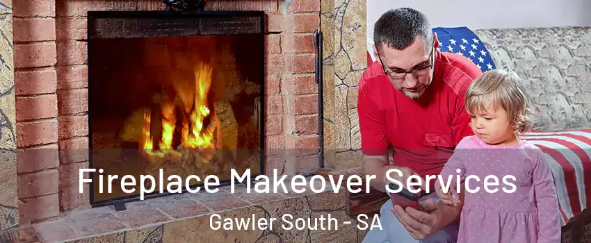 Fireplace Makeover Services Gawler South - SA