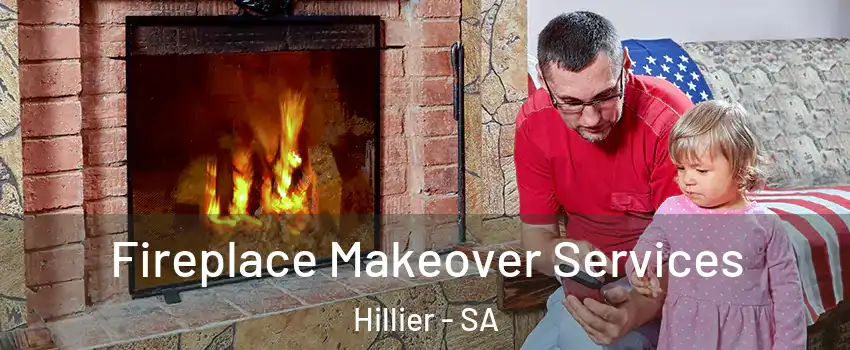 Fireplace Makeover Services Hillier - SA