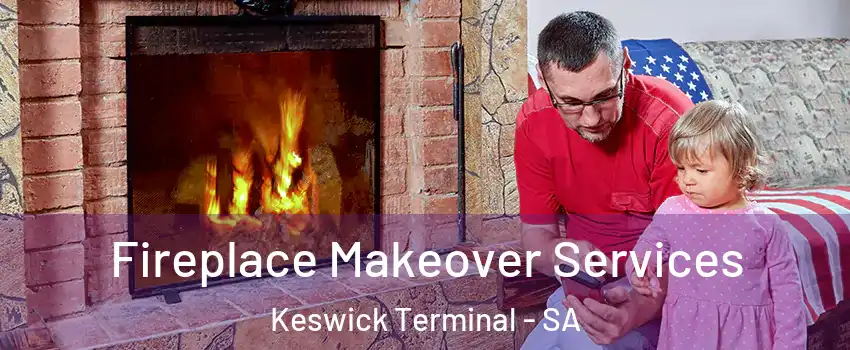  Fireplace Makeover Services Keswick Terminal - SA