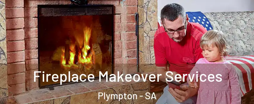  Fireplace Makeover Services Plympton - SA