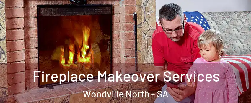  Fireplace Makeover Services Woodville North - SA