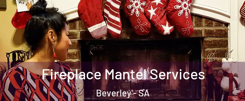 Fireplace Mantel Services Beverley - SA