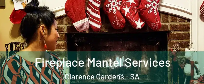 Fireplace Mantel Services Clarence Gardens - SA