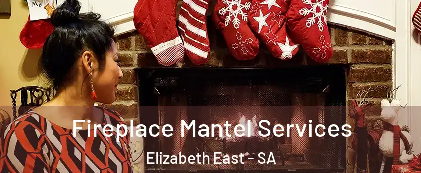 Fireplace Mantel Services Elizabeth East - SA