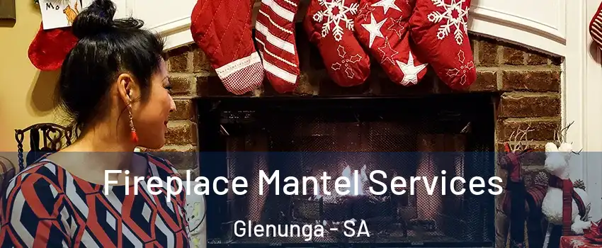 Fireplace Mantel Services Glenunga - SA