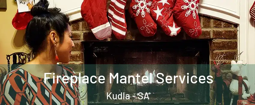  Fireplace Mantel Services Kudla - SA