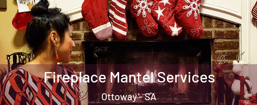  Fireplace Mantel Services Ottoway - SA