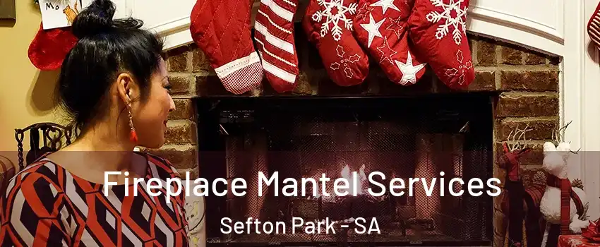  Fireplace Mantel Services Sefton Park - SA