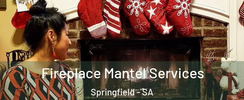  Fireplace Mantel Services Springfield - SA