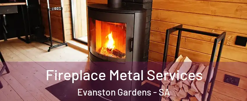 Fireplace Metal Services Evanston Gardens - SA
