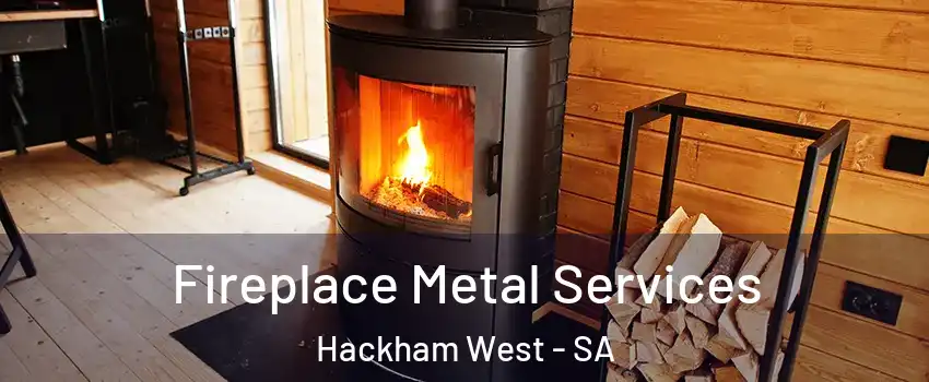 Fireplace Metal Services Hackham West - SA