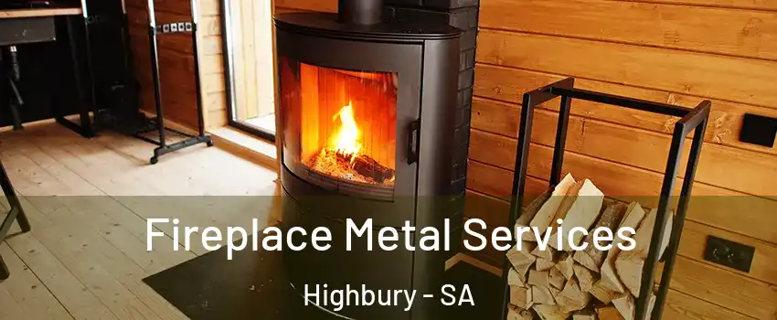  Fireplace Metal Services Highbury - SA