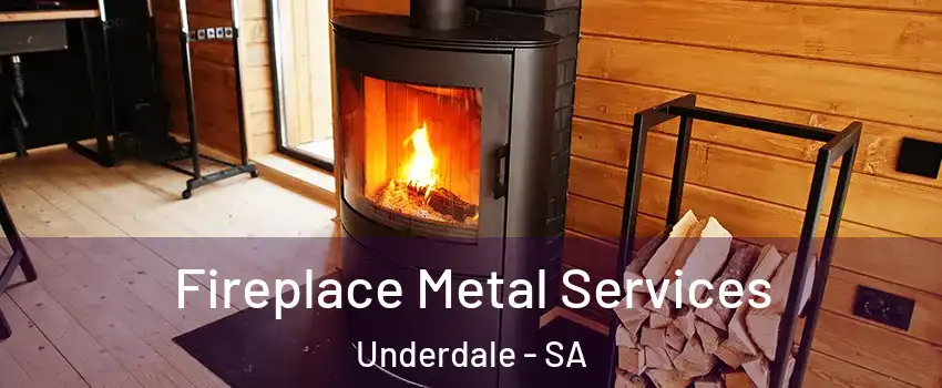  Fireplace Metal Services Underdale - SA