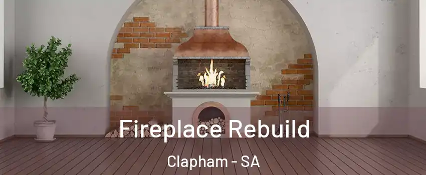 Fireplace Rebuild Clapham - SA