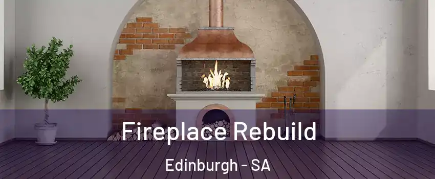 Fireplace Rebuild Edinburgh - SA