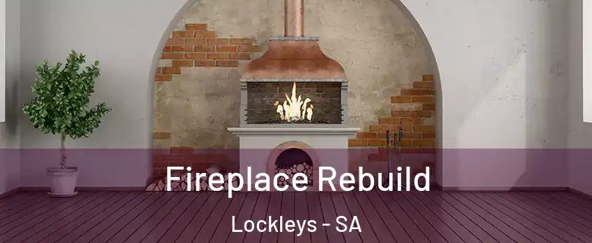 Fireplace Rebuild Lockleys - SA