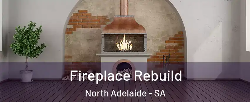  Fireplace Rebuild North Adelaide - SA