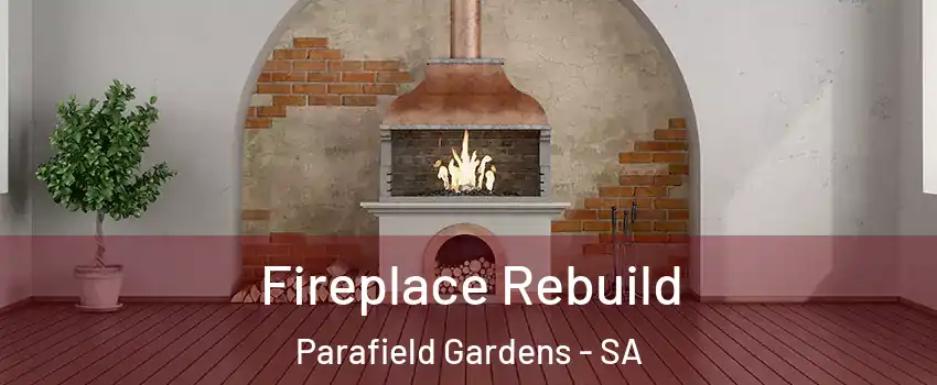 Fireplace Rebuild Parafield Gardens - SA