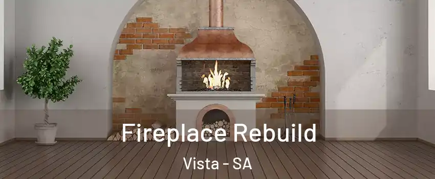  Fireplace Rebuild Vista - SA