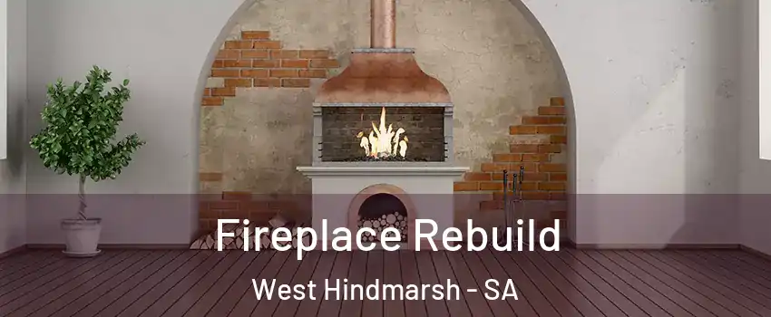 Fireplace Rebuild West Hindmarsh - SA