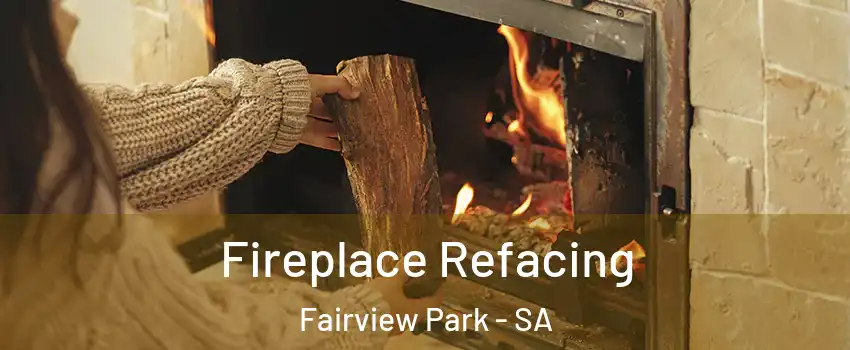 Fireplace Refacing Fairview Park - SA