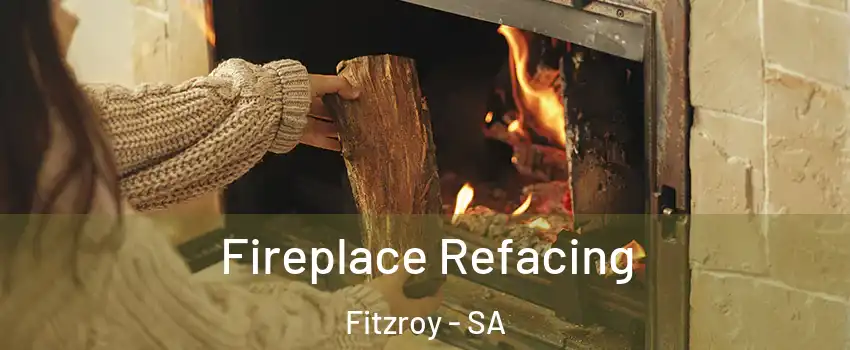 Fireplace Refacing Fitzroy - SA