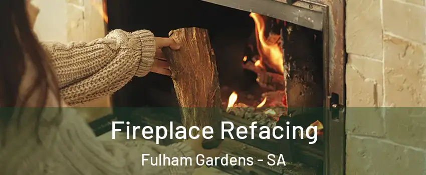 Fireplace Refacing Fulham Gardens - SA