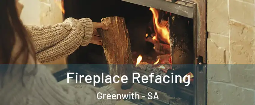 Fireplace Refacing Greenwith - SA