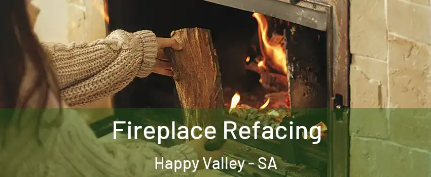 Fireplace Refacing Happy Valley - SA
