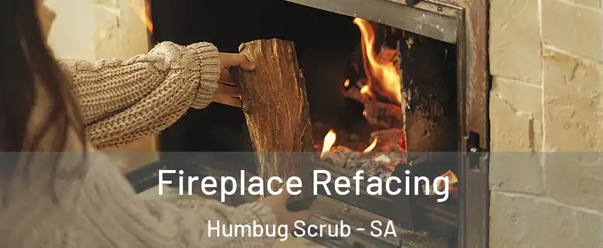 Fireplace Refacing Humbug Scrub - SA