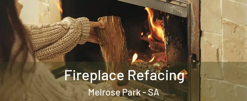  Fireplace Refacing Melrose Park - SA