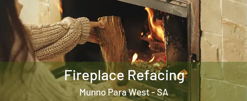  Fireplace Refacing Munno Para West - SA