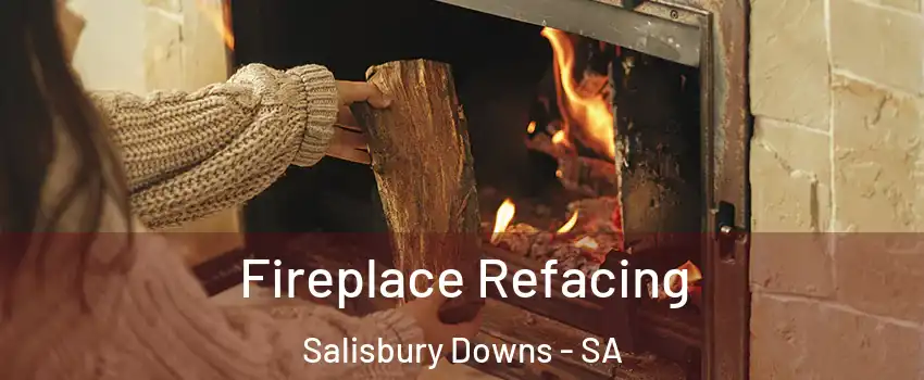 Fireplace Refacing Salisbury Downs - SA