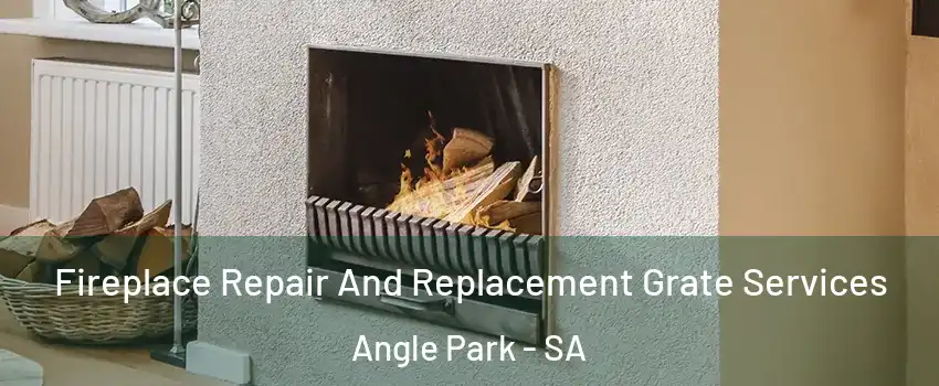 Fireplace Repair And Replacement Grate Services Angle Park - SA