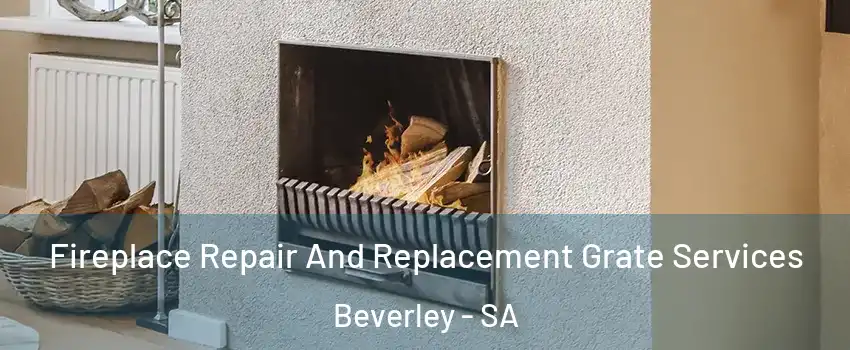 Fireplace Repair And Replacement Grate Services Beverley - SA