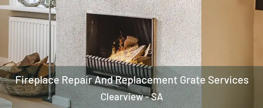 Fireplace Repair And Replacement Grate Services Clearview - SA