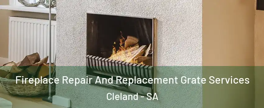 Fireplace Repair And Replacement Grate Services Cleland - SA