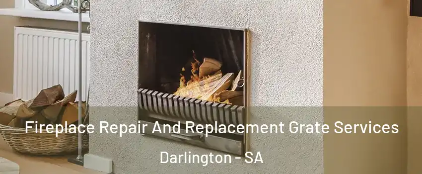 Fireplace Repair And Replacement Grate Services Darlington - SA