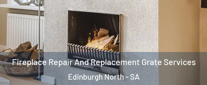 Fireplace Repair And Replacement Grate Services Edinburgh North - SA
