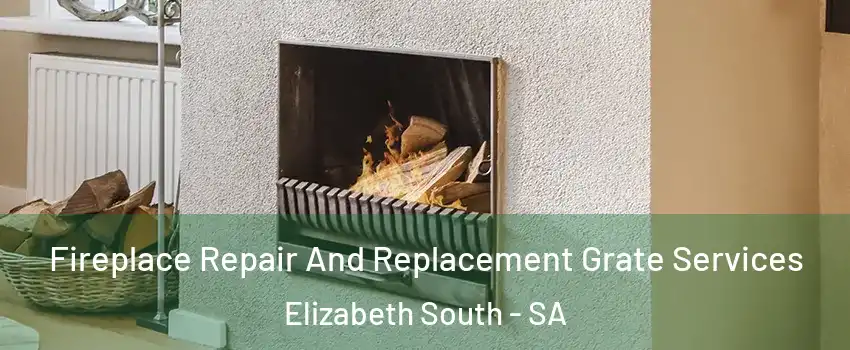 Fireplace Repair And Replacement Grate Services Elizabeth South - SA