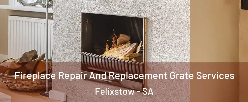 Fireplace Repair And Replacement Grate Services Felixstow - SA