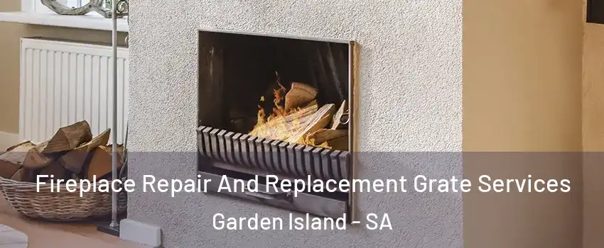Fireplace Repair And Replacement Grate Services Garden Island - SA