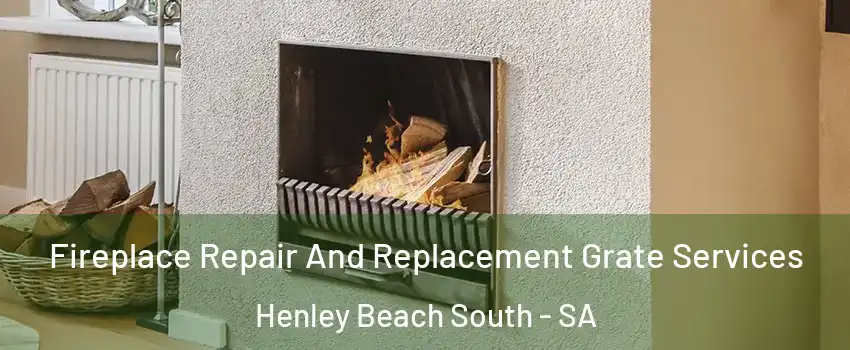 Fireplace Repair And Replacement Grate Services Henley Beach South - SA