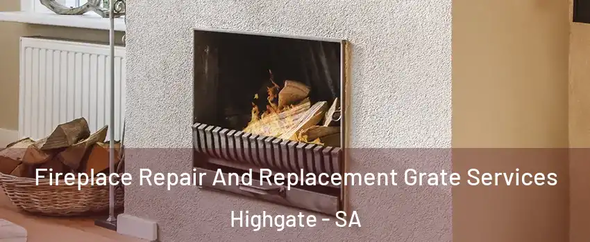 Fireplace Repair And Replacement Grate Services Highgate - SA