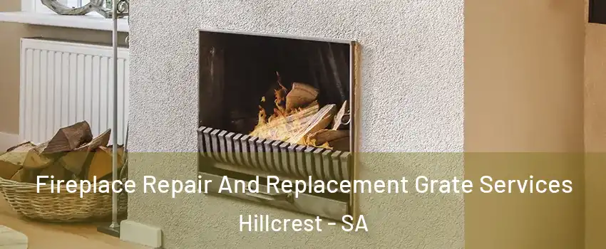 Fireplace Repair And Replacement Grate Services Hillcrest - SA