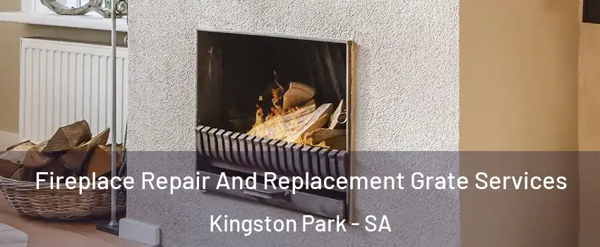  Fireplace Repair And Replacement Grate Services Kingston Park - SA